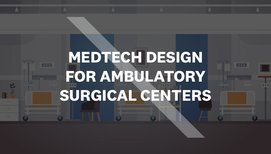 How to design products and services for ambulatory surgical centers