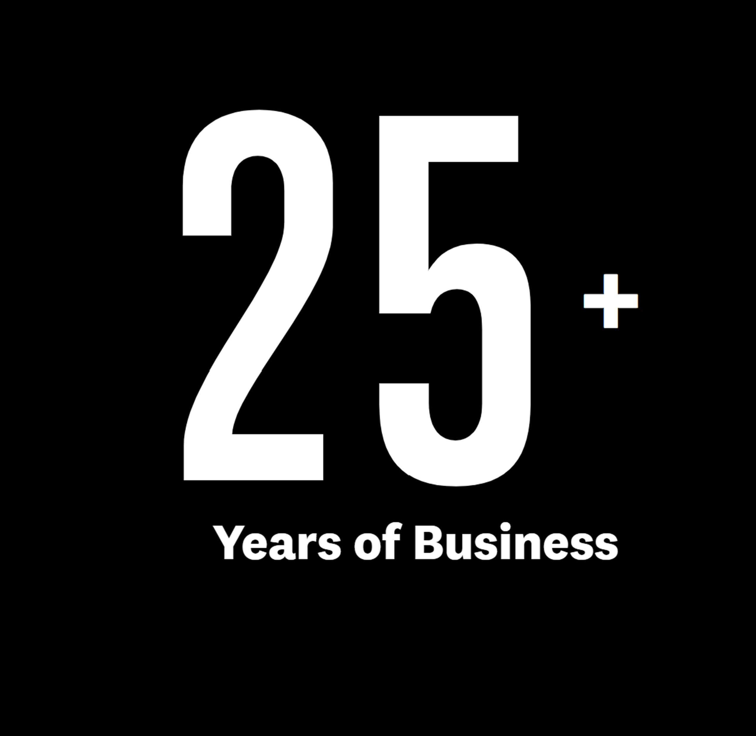 25+ Years of Business